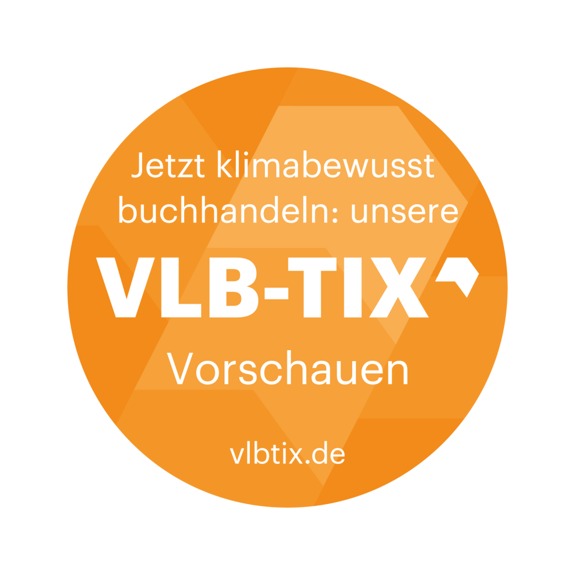 VLB-TIX Siegel mit dem Slogan "Jetzt klimabewusst buchhandeln: unsere VLB-TIX Vorschauen".