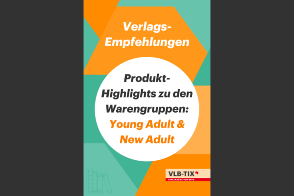 Vorschau-Cover zu den Verlagsempfehlungen der Neue Warengruppen New Adult und Young Adult.